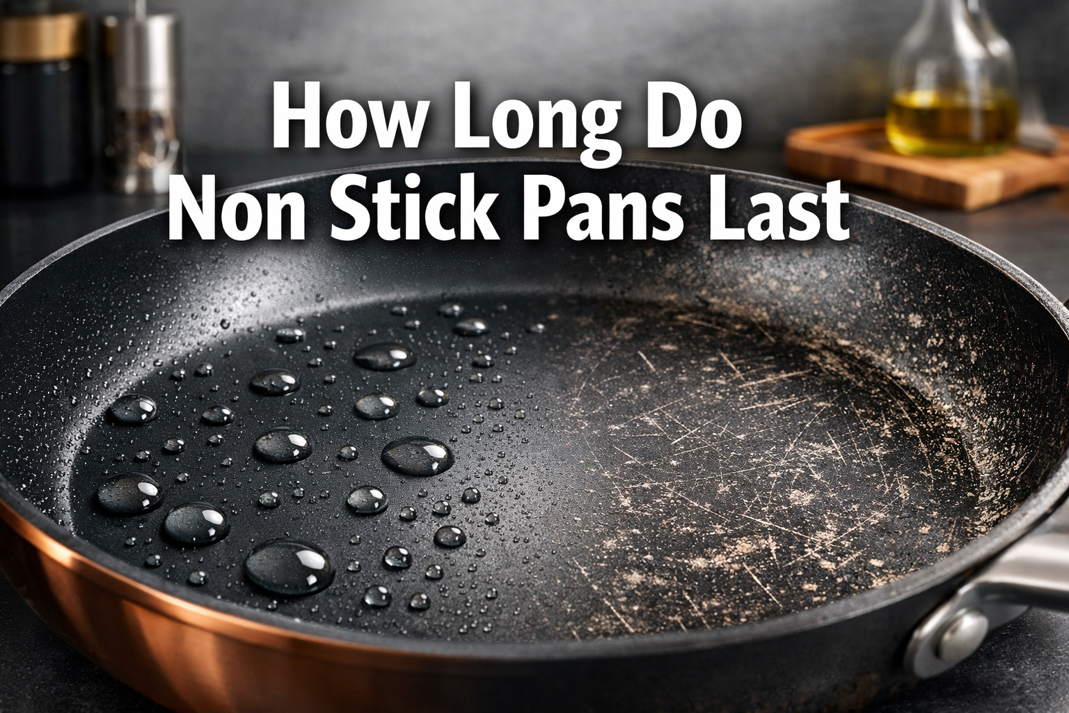 How Long Do Non Stick Pans Last
